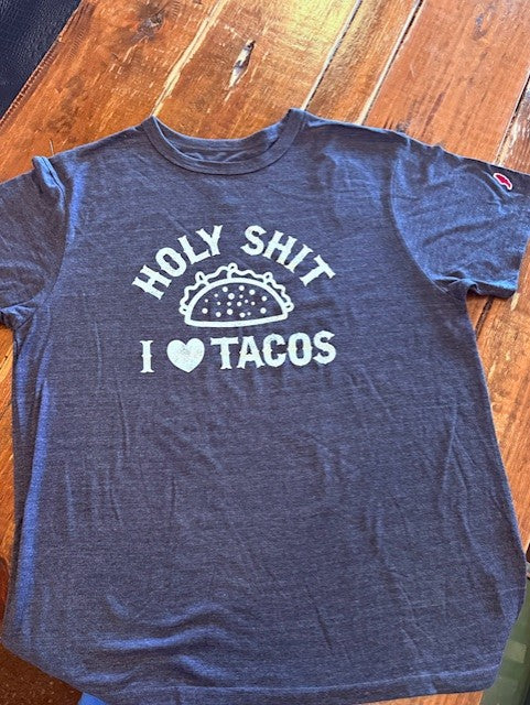 Holy S@*t I LOVE Tacos T-shirt
